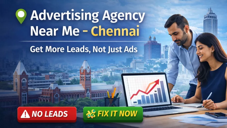 Looking for an Advertising Agency Near Me Heres How Chennai Businesses Are Choosing the Right One